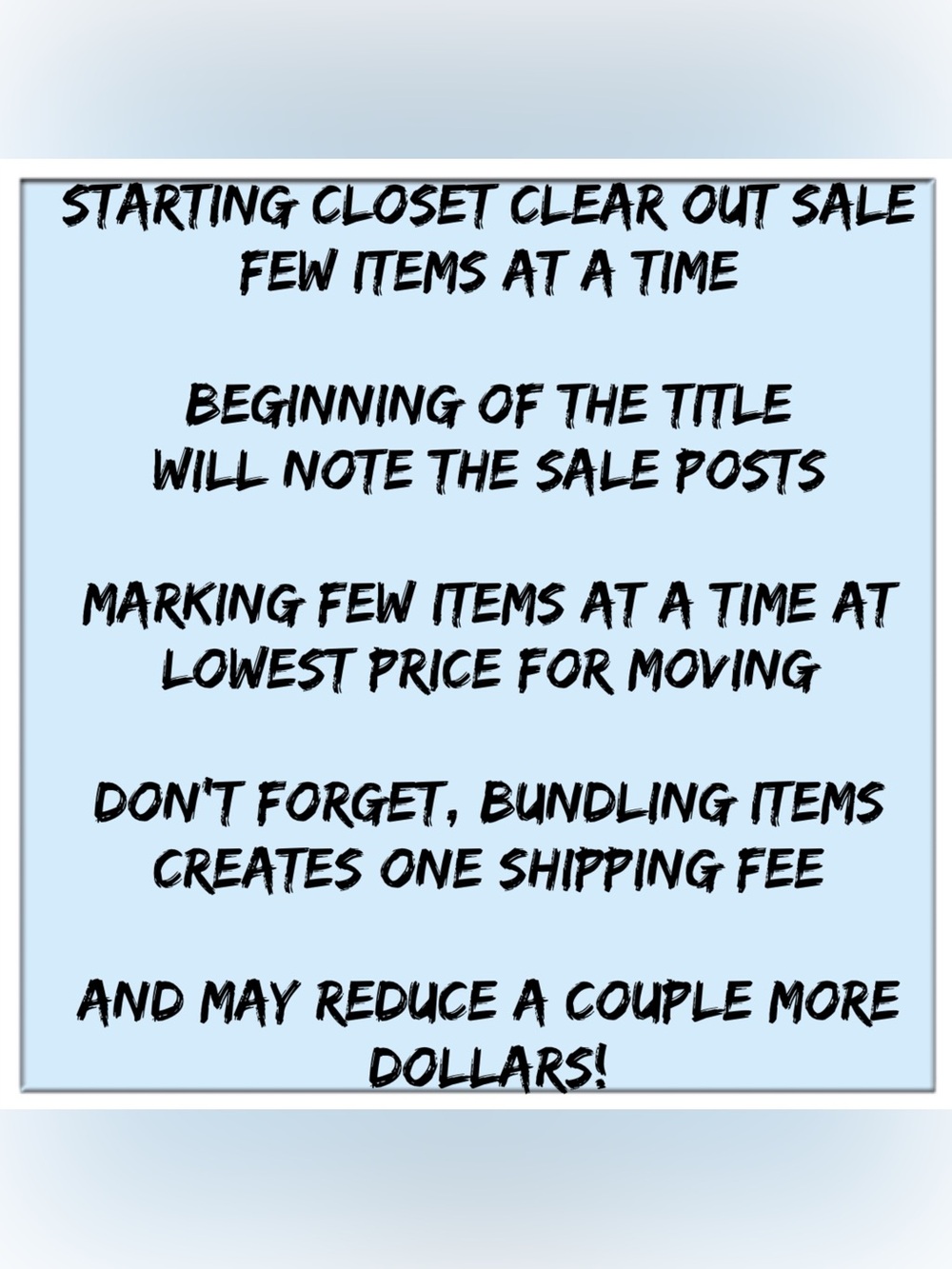 Closet Clear Out Sale Starting NOW 8/20 - See Title area for Posts On Sale!
